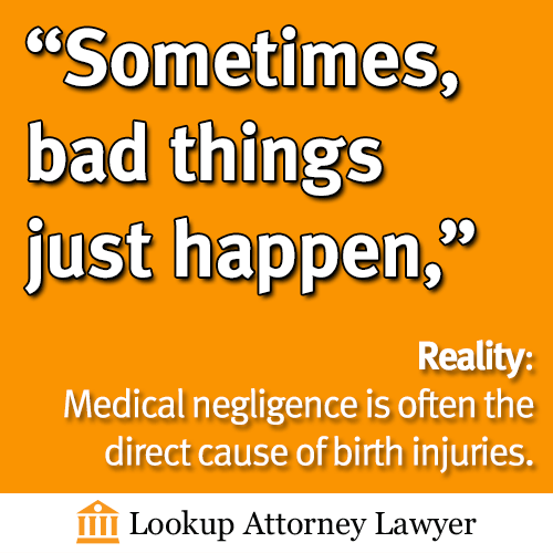 Medical negligence is often the direct cause of birth injuries.