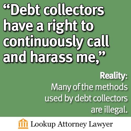 Many of the methods used by debt collectors are illegal.