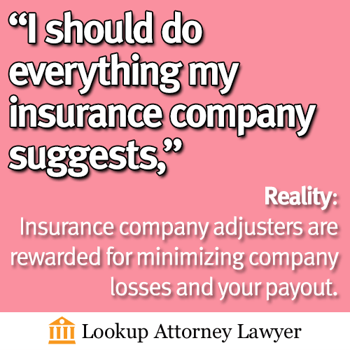 Insurance company adjusters are rewarded for minimizing company losses and your payout.