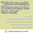 Insurance companies fight especially dirty with wrongful death cases because of the increased liability.